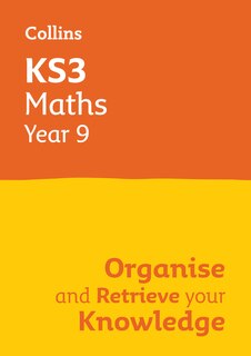 Front cover_Ks3 Maths Year 9: Organise and Retrieve Your Knowledge