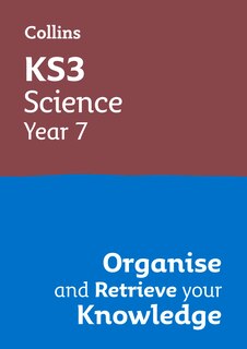 Front cover_Ks3 Science Year 7: Organise and Retrieve Your Knowledge