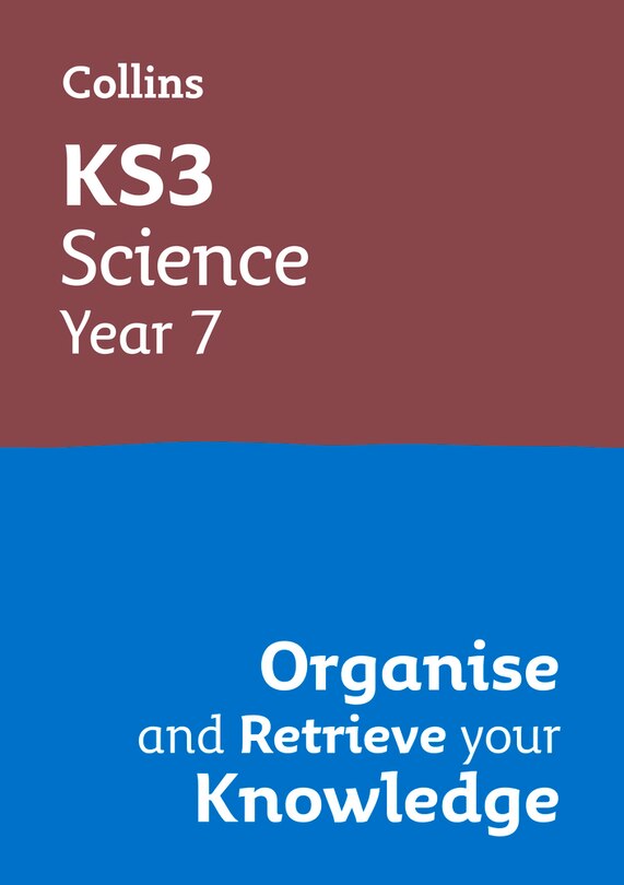 Front cover_Ks3 Science Year 7: Organise and Retrieve Your Knowledge