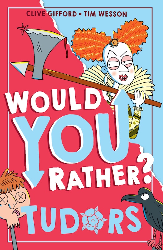 Front cover_Would You Rather? Tudors (Would You Rather?, Book 5)