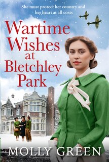 Front cover_Wartime Wishes at Bletchley Park (The Bletchley Park Girls, Book 3)