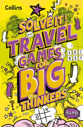 Travel Games for Big Thinkers: More than 120 fun puzzles for kids aged 8 and above