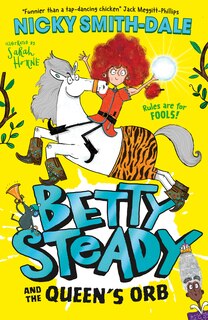 Front cover_Betty Steady and the Queen’s Orb (Betty Steady, Book 2)