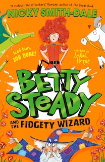Front cover_Betty Steady and the Fidgety Wizard