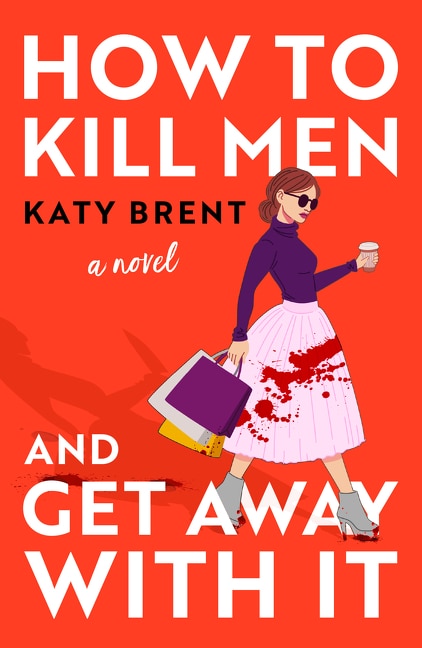 Front cover_How to Kill Men and Get Away With It (Kitty Collins, Book 1)