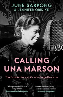 Front cover_Calling Una Marson: The Extraordinary Life of a Forgotten Icon