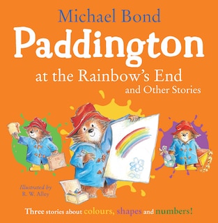 Front cover_Paddington at the Rainbow’s End and Other Stories