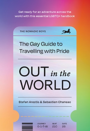 Out In the World: The Gay Guide to Travelling with Pride