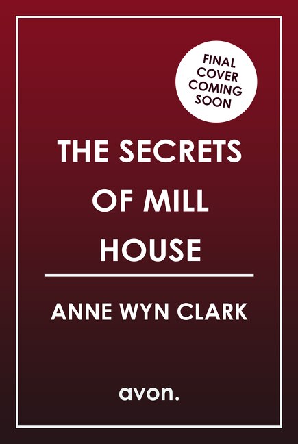 Front cover_The Secrets of Mill House (The Thriller Collection, Book 3)