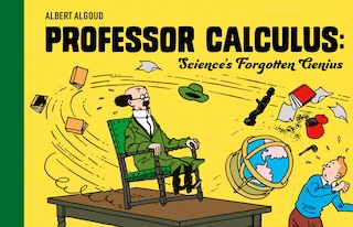 Front cover_Professor Calculus: Science's Forgotten Genius