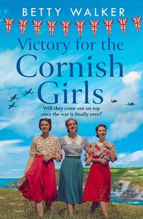 Front cover_Victory for the Cornish Girls (The Cornish Girls Series, Book 6)