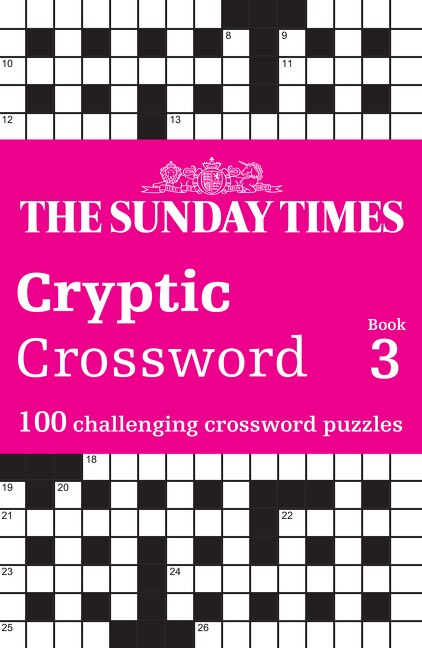 Couverture_The Sunday Times Cryptic Crossword Book 3: 100 challenging crossword puzzles (The Sunday Times Puzzle Books)