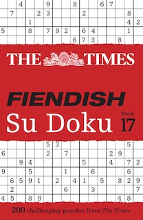 Front cover_The Times Fiendish Su Doku Book 17: 200 challenging Su Doku puzzles (The Times Su Doku)