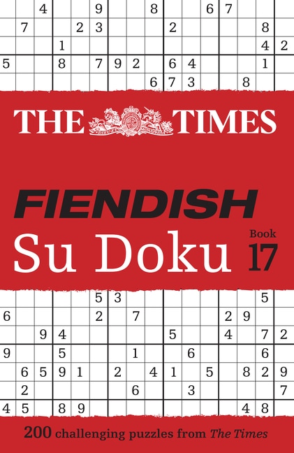 Front cover_The Times Fiendish Su Doku Book 17: 200 challenging Su Doku puzzles (The Times Su Doku)