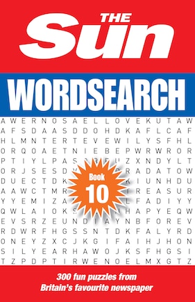 The Sun Wordsearch Book 10: 300 fun puzzles from Britain’s favourite newspaper