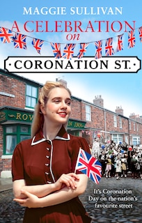 Front cover_A Celebration on Coronation Street (Coronation Street, Book 6)