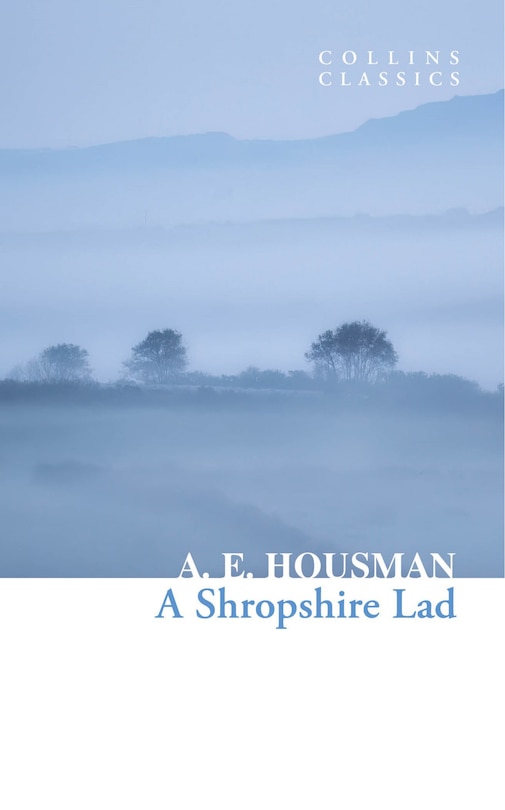 Front cover_A Shropshire Lad (Collins Classics)