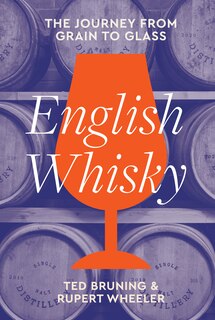 Front cover_English Whisky: The journey from grain to glass