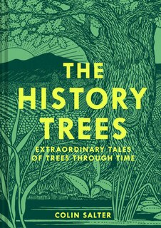 Front cover_The History Trees: Extraordinary Tales of Trees Through Time
