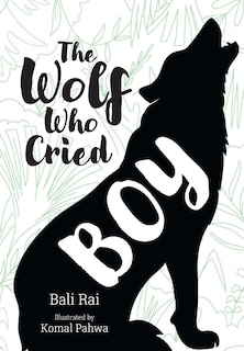 Front cover_The Wolf Who Cried Boy