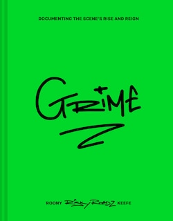 Couverture_Grime: Documenting the scene’s rise and reign