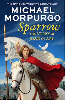 Front cover_Sparrow: The Story of Joan of Arc