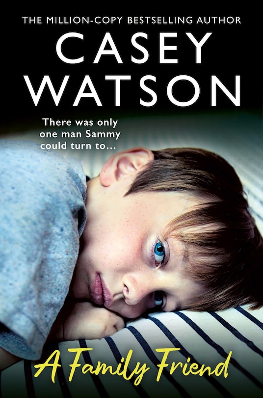 Front cover_A Family Friend: There was only one man Sammy could turn to…