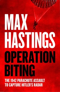 Couverture_Operation Biting: The 1942 Parachute Assault to Capture Hitler’s Radar