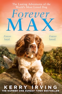 Front cover_Forever Max: The lasting adventures of the world's most loved dog