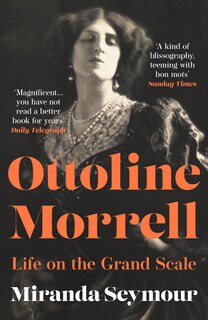 Front cover_Ottoline Morrell: Life on the Grand Scale