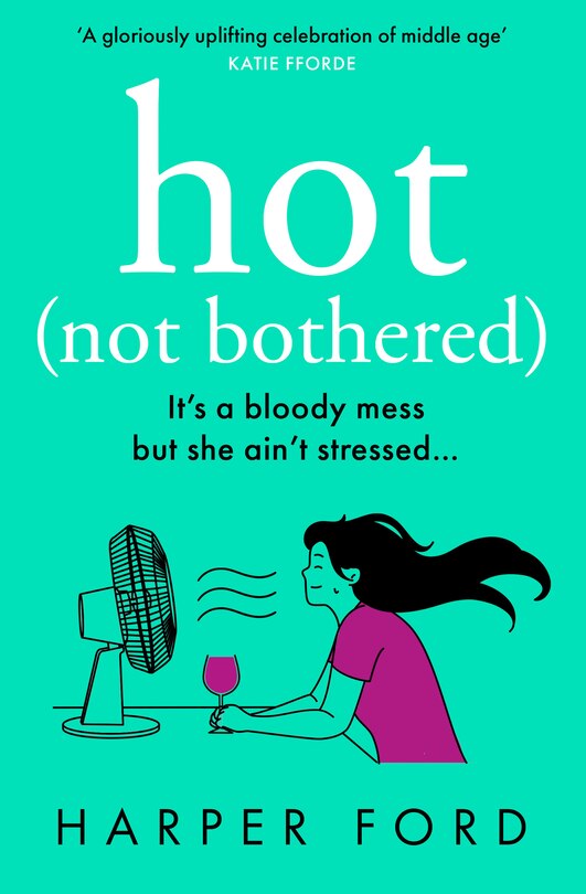 Front cover_Hot Not Bothered