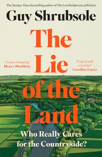 Front cover_The Lie of the Land: Who Really Cares for the Countryside?