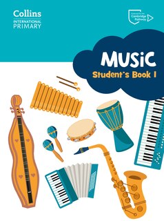 Front cover_Collins International Primary Music – Cambridge Primary Music Student’s Book Stage 1
