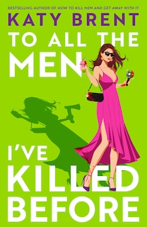 Front cover_To All the Men I&rsquo;ve Killed Before