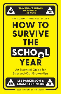 Front cover_How to Survive the School Year: An essential guide for stressed-out grown-ups
