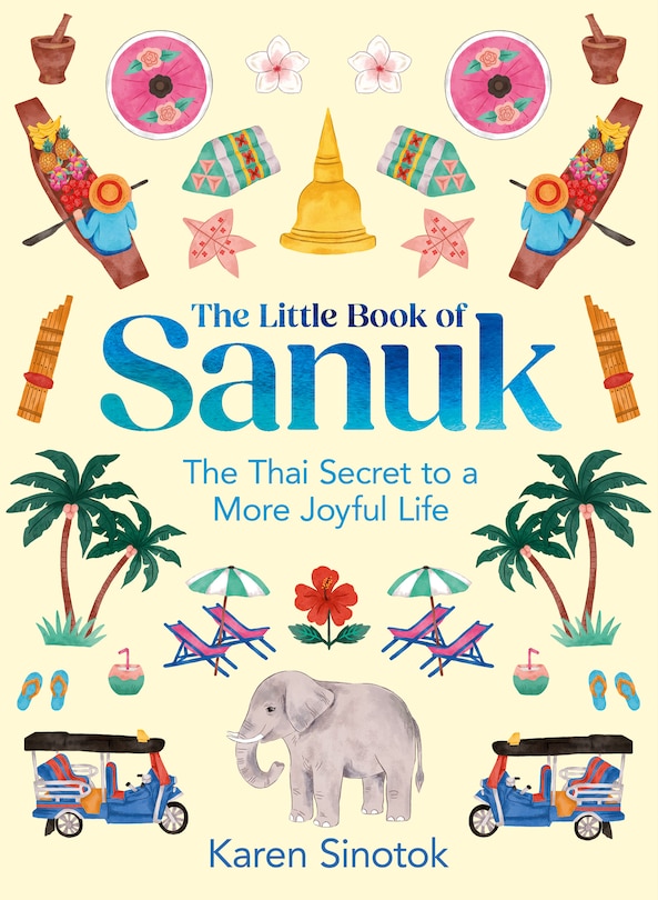 Couverture_The Little Book of Sanuk: The Thai Secret to a More Joyful Life