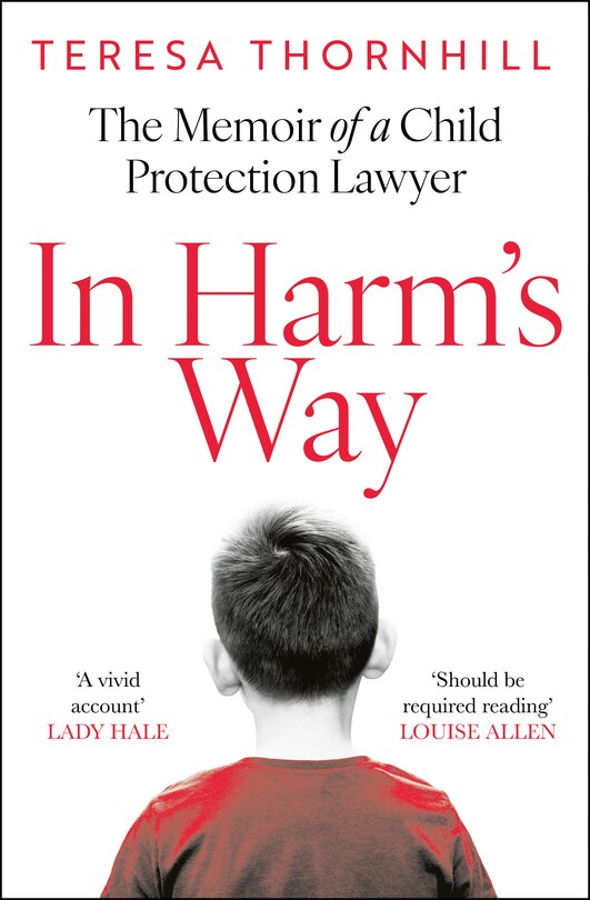 Front cover_In Harm’s Way: The memoir of a child protection lawyer from the most secretive court in England and Wales – the Family Court