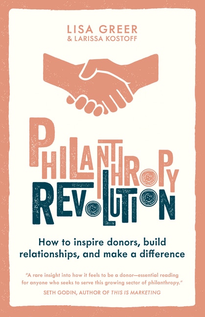 Front cover_Philanthropy Revolution: How to Inspire Donors, Build Relationships and Make a Difference
