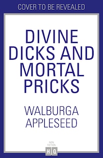 Front cover_Divine Dicks and Mortal Pricks