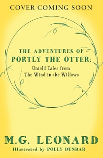 Front cover_The Adventures of Portly the Otter: Untold Tales from the Wind in the Willows