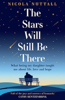 Couverture_The Stars Will Still Be There: What losing my daughter taught me about life, love and hope