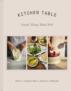 Front cover_Kitchen Table: Simple Things Made Well