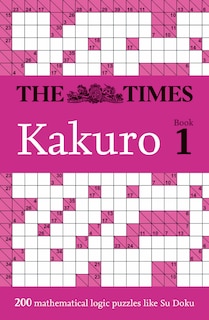 Couverture_The Times Kakuro Book 1: 200 mathematical logic puzzles (The Times Puzzle Books)