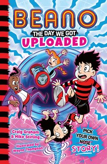 Couverture_Beano: The Day We Got Uploaded (Beano Fiction Pick Your Own Story, Book 2)