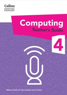 Front cover_Collins International Primary Computing – International Primary Computing Teacher’s Guide: Stage 4