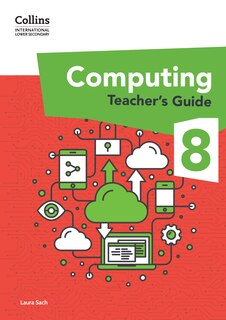 Couverture_Collins International Lower Secondary Computing – International Lower Secondary Computing Teacher’s Guide: Stage 8
