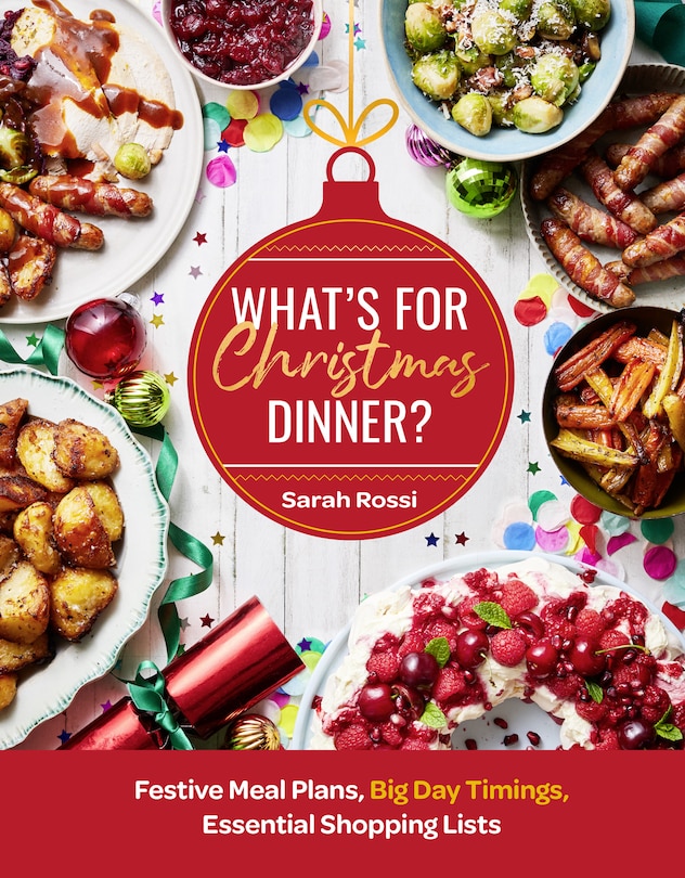 Couverture_What’s For Christmas Dinner?: Festive Meal Plans, Big-Day Timings, Essential Shopping Lists