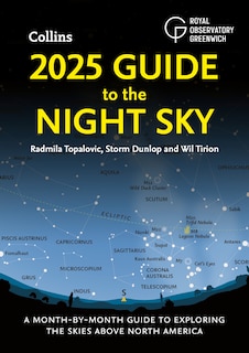 Front cover_2025 Guide to the Night Sky: A month-by-month guide to exploring the skies above North America