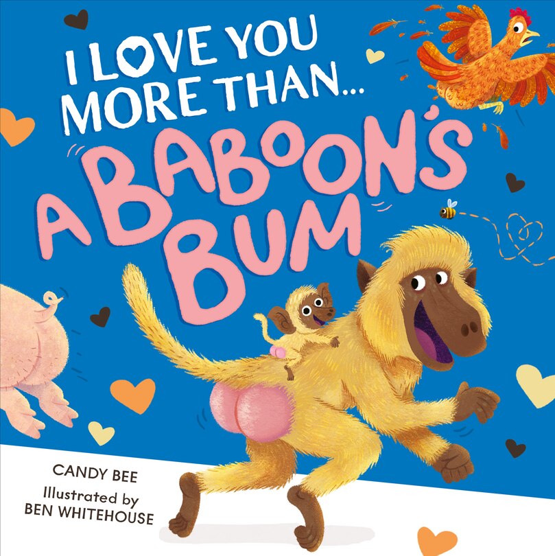 Front cover_I Love You More Than a Baboon’s Bum