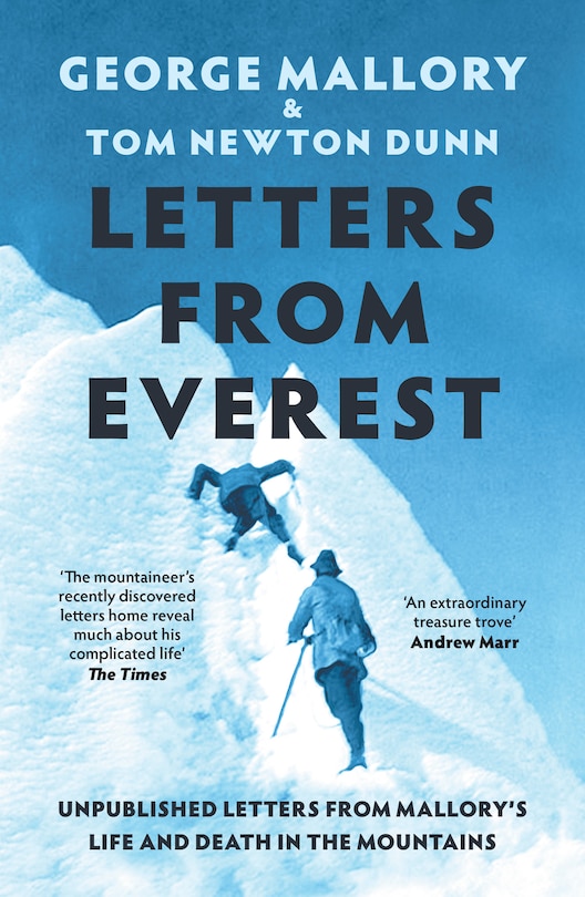 Front cover_Letters From Everest: Unpublished Letters from Mallory’s Life and Death in the Mountains
